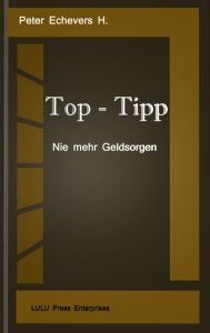 Title: Top-Tipp - Geldsorgen, Author: Peter Echevers H.