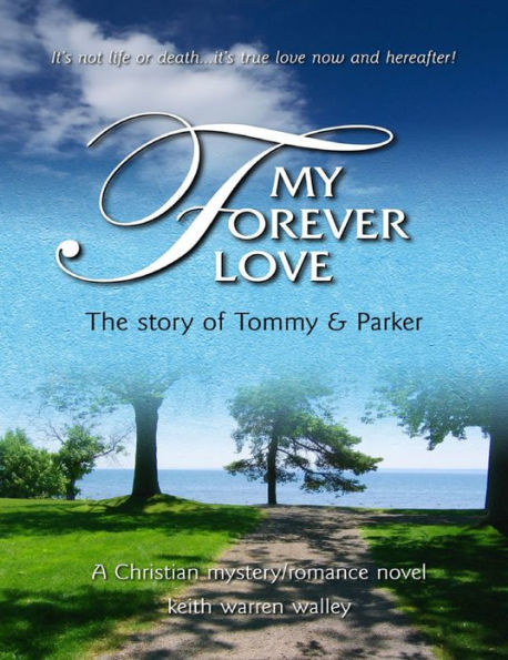 My Forever Love: The Story of Tommy and Parker