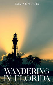 Title: WANDERING IN FLORIDA, Author: Carmen Mcgarry
