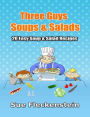 Three Guys Soups & Salads: 20 Easy Soup & Salad Recipes