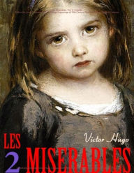 Title: Les Miserables. Vol. 2. Cosette: Edition de Luxe (Illustrated with 45 Vintage Engravings of 19th Century Artists). Detailed Table of Contents, Author: Victor Hugo