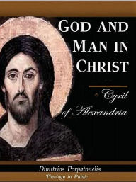 Title: God and Man in Christ, Author: Dimitrios Porpatonelis