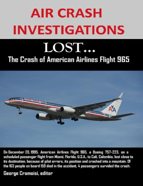 AIR CRASH INVESTIGATIONS: LOST...The Crash of American Airlines Flight ...