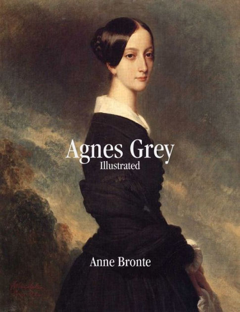 Agnes Grey: Illustrated by Anne Bronte, Paperback | Barnes & Noble®