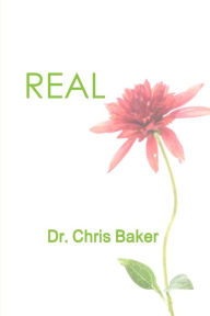 Title: REAL, Author: Dr. Chris Baker