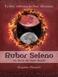 Title: Rubor Seleno, Author: Angela Planert