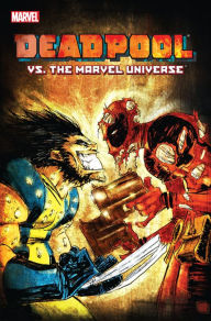 Title: Deadpool vs. the Marvel Universe, Author: Fabian Nicieza