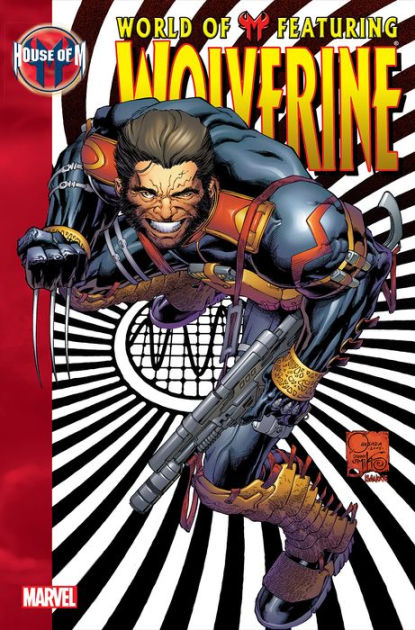 House Of M: World Of M Featuring Wolverine by Brian Bendis, Ed Brubaker ...