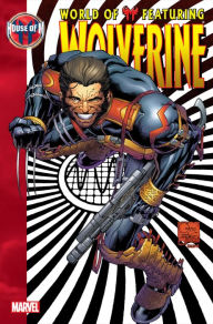 Title: House Of M: World Of M Featuring Wolverine, Author: Brian Bendis