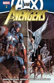 Title: Avengers by Brian Michael Bendis - Volume 4 (AVX), Author: Brian Michael Bendis