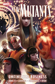 Title: New Mutants Vol. 4: Unfinished Business, Author: Dan Abnett