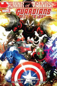 Title: Guardians of the Galaxy, Volume 2: War of Kings, Book 1, Author: Dan Abnett