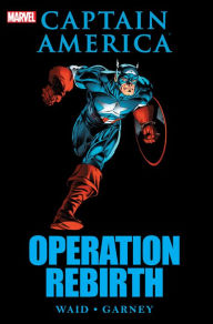 Title: Captain America: Operation Rebirth, Author: Mark Waid