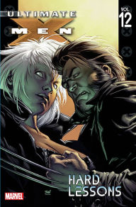 Title: Ultimate X-Men, Volume 12: Hard Lessons, Author: Brian K. Vaughan