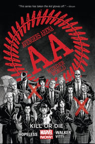 Title: Avengers Arena Vol. 1: Kill or Die, Author: Dennis Hopeless