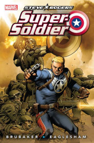 Title: Steve Rogers: Super-Soldier, Author: Ed Brubaker