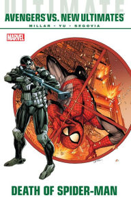 Title: Ultimate Comics Avengers vs New Ultimates: Death of Spider-Man, Author: Mark Millar