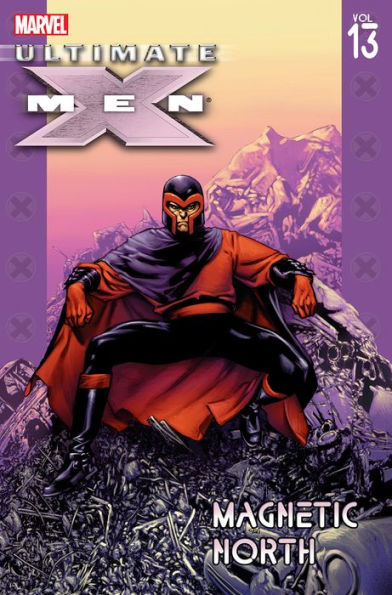 Ultimate X-Men, Volume 13: Magnetic North