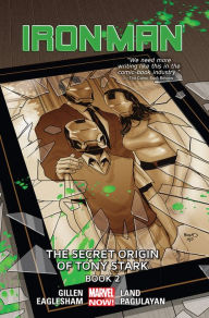 Title: Iron Man Vol. 3: The Secret Origin of Tony Stark Book 2, Author: Kieron Gillen
