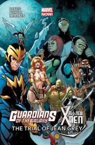 Title: Guardians of the Galaxy/All-New X-Men: The Trial of Jean Grey (Marvel Now), Author: Brian Michael Bendis
