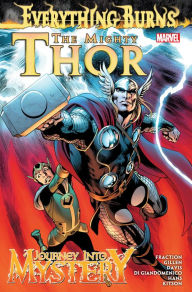 Title: Mighty Thor/Journey Into Mystery: Everything Burns, Author: Matt Fraction