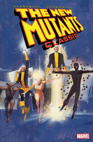 Title: New Mutants Classic Vol. 3, Author: Chris Claremont