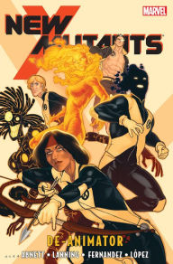 Title: New Mutants Vol. 6: De-Animator, Author: Dan Abnett
