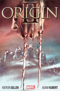Title: Wolverine: Origin II, Author: Kieron Gillen