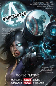 Title: Avengers Undercover Vol. 2: Going Native, Author: Dennis Hopeless