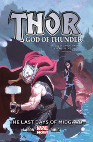 Title: Thor: God of Thunder, Volume 4: The Last Days of Midgard (Marvel Now), Author: Jason Aaron