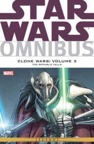 Title: Star Wars Omnibus: Clone Wars Vol. 3 - The Republic Falls, Author: John Ostrander