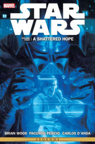 Title: Star Wars Vol. 4 Shattered Hope, Author: Brian Wood