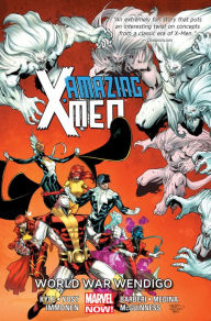 Title: Amazing X-Men Vol. 2: World War Wendigo, Author: Kathryn Immonen