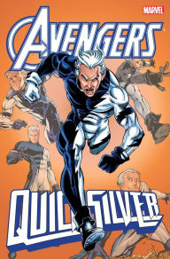 Title: Avengers: Quicksilver, Author: Marvel Comics