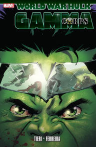 Title: Hulk: World War Hulk - Gamma Corps, Author: Frank Tieri