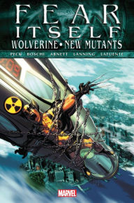 Title: Fear Itself: Wolverine/New Mutants, Author: Seth Peck