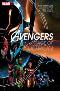 Title: Avengers: Rage of Ultron, Author: Rick Remender