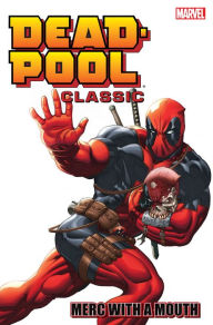 Title: Deadpool Classic Vol. 11: Merc with a Mouth, Author: Victor Gischler