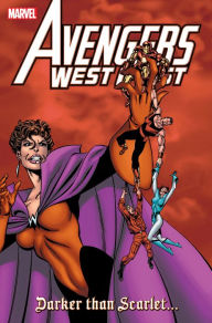 Title: Avengers West Coast: Darker than Scarlet, Author: Roy Thomas