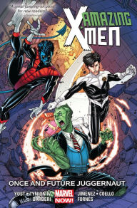 Title: Amazing X-Men Vol. 3: Once and Future Juggernaut, Author: Chris Yost