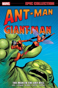 Title: Ant-Man/Giant-Man Epic Collection: The Man in the Ant-Hill, Author: Stan Lee