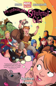 Title: The Unbeatable Squirrel Girl, Vol. 1: Squirrel Power, Author: Ryan North