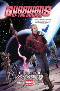 Title: Guardians of the Galaxy, Volume 5: Through the Looking Glass (Marvel Now), Author: Brian Michael Bendis