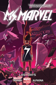 Title: Ms. Marvel Vol. 4: Last Days, Author: G. Willow Wilson