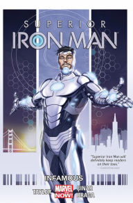 Title: Superior Iron Man Vol. 1: Infamous, Author: Tom Taylor