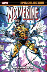 Title: Wolverine Epic Collection: The Dying Game, Author: Larry Hama