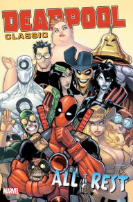 Title: Deadpool Classic Vol. 15: All the Rest, Author: Duane Swierczynski