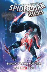 Title: Spider-Man 2099 Vol. 1: Smack to the Future, Author: Peter David