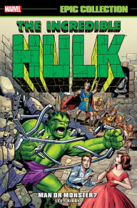 Title: Incredible Hulk Epic Collection: Man or Monster?, Author: Stan Lee