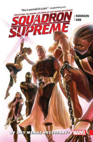 Title: Squadron Supreme Vol. 1: By Any Means Necessary!, Author: James Robinson